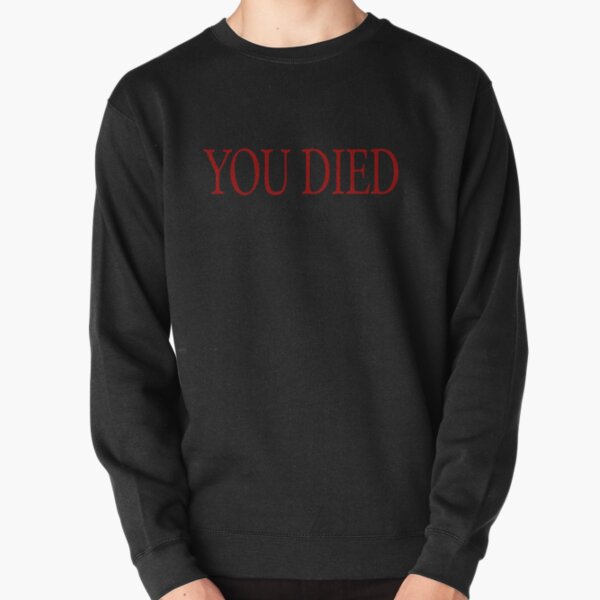 YOU DIED! Pullover Sweatshirt RB0909 product Offical Dark Souls Merch